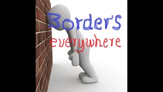 Borders everywhere [upl. by Aramen]