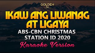 quotIkaw ang Liwanag at Ligayaquot ABSCBN Christmas Station ID 2020 KaraokeInstrumental [upl. by Jeannie]