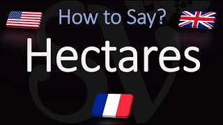 How to Pronounce Hectares CORRECTLY [upl. by Mercuri257]