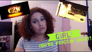 Girl What Is Wrong With You Reactions To CZW Intergendered DeathMatch [upl. by Atsyrhc]