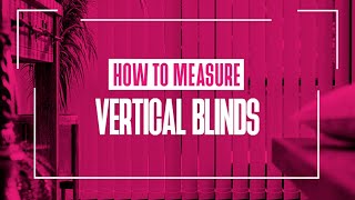 How to Measure for Vertical Blinds  247 Blinds [upl. by Gault]