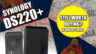 Synology DS220  Still Worth Buying  in Under 5 Minutes [upl. by Gittel194]