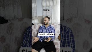 Eskiden Aileler vs Şimdili aileler [upl. by Atinuaj]