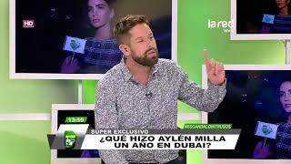 quotMe volví locaquot Aylén Milla vuelve de su quotretiro espiritualquot en Dubai y habla sobre su nuevo amor [upl. by Masterson858]