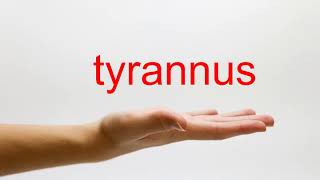 How to Pronounce tyrannus  American English [upl. by Phebe]