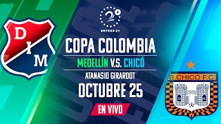 MEDELLÍN VS CHICÓ  EN VIVO  COPA COLOMBIA [upl. by Odrick]