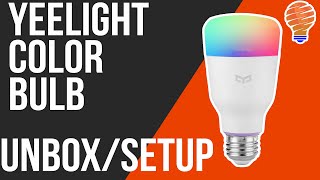 Yeelight Color Bulb  Unbox and Setup [upl. by Graeme]