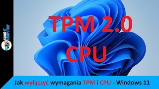 Jak ominąć wymagania TPM 20 oraz Procesora  Instalacja Windows 11 [upl. by Haduhey275]