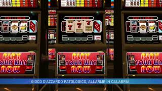 GIOCO DAZZARDO PATOLOGICO ALLARME IN CALABRIA [upl. by Akenna]