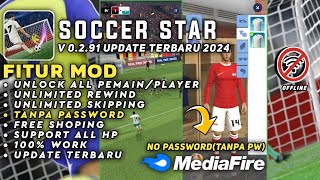 Download Soccer Star Mod Apk Unlimited Skipping Unlimited Rewind Update Terbaru 2024 [upl. by Ruperta]