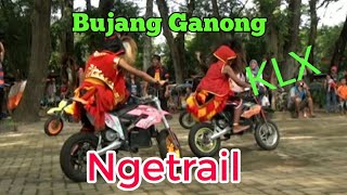 BUJANG GANONG NGETRAIL [upl. by Harelda769]