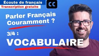 Comment parler français COURAMMENT  34  VOCABULAIRE  Podcast  Français facile  Soustitres [upl. by Knipe]