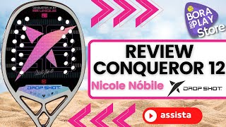 REVIEW RAQUETE BEACH TENNIS  CONQUEROR 12 BT  NICOLE NOBILE DROPSHOT [upl. by Hada]