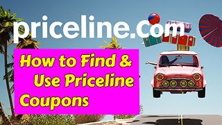 How to Find and Use Priceline Coupons  priceline travel [upl. by Vada]