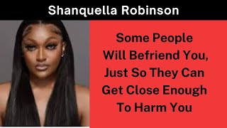 Shanquella Robinson Some People Will Befriend You Just So They Can Get Close Enough To Harm You [upl. by Oilisab]