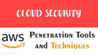 Cloud Security  AWS Penetration testing tools and techniques [upl. by Krasner]