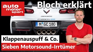 Klappenauspuff amp Co Die 7 größten MotorsoundIrrtümer  Bloch erklärt 161  auto motor und sport [upl. by Rolandson]