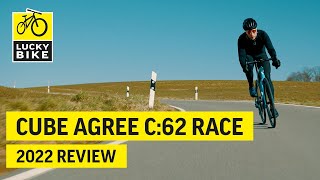 CUBE AGREE C62 RACE 2022 REVIEW  Aerodynamisches Rennrad für ambitionierte Racer [upl. by Laoj509]