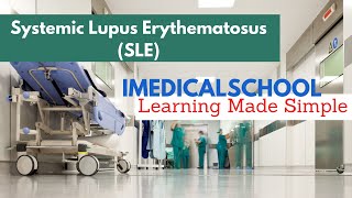 Systemic Lupus Erythematosus SLE Made Simple [upl. by Llerod533]