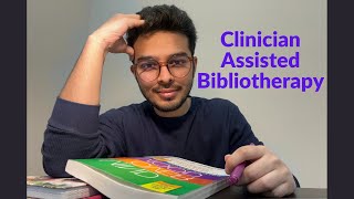 How Clinician Assisted Bibliotherapy Works Mental Health [upl. by Rodina]