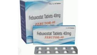 FEBUTOR 40 Tablets Febuxostat Tablets 40mg [upl. by Adnamar]