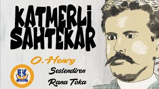 Katmerli Sahtekar  OHenry Sesli Kitap Tek Parça Rana Toka [upl. by Uhayile772]