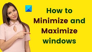 How to Minimize and Maximize windows in Windows 1110 [upl. by Nahgeam]