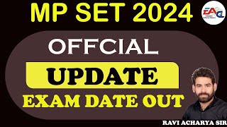 MP SET  EXAM DATE OUT  BY RAVI ACHARYA SIR [upl. by Ahsatak]