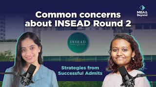 Common concerns about INSEAD Round 2 [upl. by Yentyrb946]