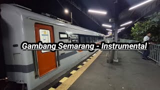 Instrumental Gambang Semarang  Suara nada kedatangan di stasiun Semarang Tawang [upl. by Minna]