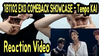 181102 EXO COMEBACK SHOWCASE  Tempo KAI Reaction Video [upl. by Artus515]