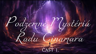 PODZEMNÉ MYSTÉRIÁ RADU CINAMARA 1 [upl. by Nappy]