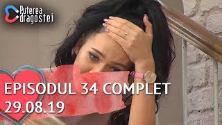 Puterea dragostei 29082019  Episodul 34 COMPLET HD [upl. by Selrhc597]