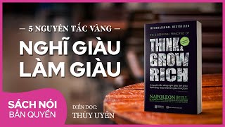 Sách nói Think And Grow Rich  5 Nguyên Tắc Vàng Nghĩ Giàu Làm Giàu  Thùy Uyên [upl. by Dinah]