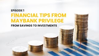 Financial Tips from Maybank Privilege Episode 1 [upl. by Deden135]