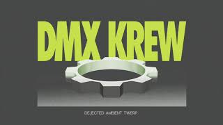 DMX Krew  Dejected Ambient Twerp Hypercolour [upl. by Aksoyn]