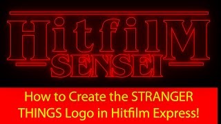 How to Create the Stranger Things Logo in Hitfilm Express [upl. by Prud]