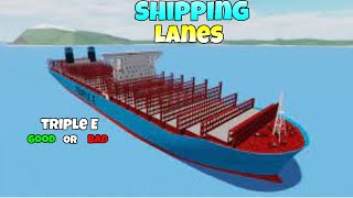 Triple E Is Good  Shipping Lanes [upl. by Ronica]