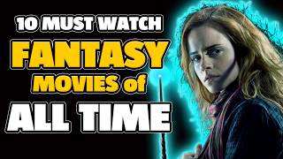 10 MUST WATCH Fantasy Movies of All Time  Cinema4U [upl. by Mobley890]