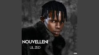 Nouvelleni  Lil Zed [upl. by Eclud]