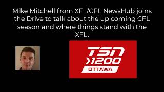 XFL Insider Mike Mitchell Discusses The Latest XFL amp CFL Talks On TSNs The Drive [upl. by Bigot]