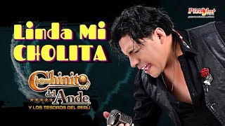 ♪ CHINITO Del Ande  Linda Mi Cholita  Primicia 2023 HUAYNO Con Requinto Perú Oficial [upl. by Richma811]