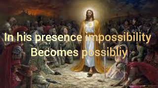 In His presence impossibility Becomes Possiblity PSALM 97 [upl. by Nadab]