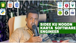 SIDEE KUNOQON KARTA SOFTWARE ENGINEER  HOW TO BECOME SOFTWARE ENGINEER AFSOOMAALI [upl. by Gleda599]