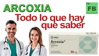 ARCOXIA Para qué Sirve Cómo se toma y todo lo que hay que saber ¡Medicamento Seguro👨‍🔬💊 [upl. by Eneladgam]