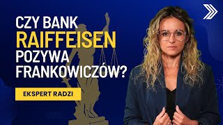 Czy RAIFFEISEN BANK pozywa frankowiczów [upl. by Luna319]