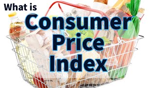 What is the Consumer Price Index CPI  CPI Explained  Think Econ [upl. by Travers134]