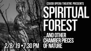 CSUSB Music Faculty Student Opera quotSpiritual Forest and Other Chamber Pieces Of Naturequot [upl. by Rhianon8]