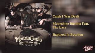 Cards I Was Dealt  Moonshine Bandits Ft The Lacs [upl. by Karrie]