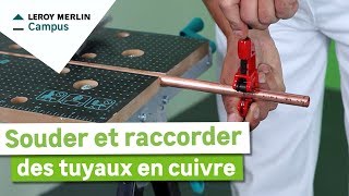 Comment souder et raccorder des tuyaux en cuivre  Leroy Merlin [upl. by Penland]